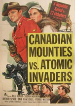 Canadian Mounties vs. Atomic Invaders - Cliffhanger Serial - Bill Henry - $8.99