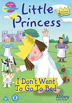 Little Princess: I Don&#39;t Want To Go To Bed DVD (2018) Edward Foster Cert U Pre-O - £12.94 GBP