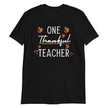 One Thankful Teacher T-Shirt | Teachers Thanksgiving T-Shirt Black - $18.13+