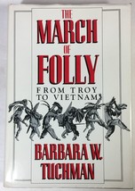 The March of Folly: From Troy to Vietnam by Barbara Tuchman 1984, HC wit... - £19.89 GBP