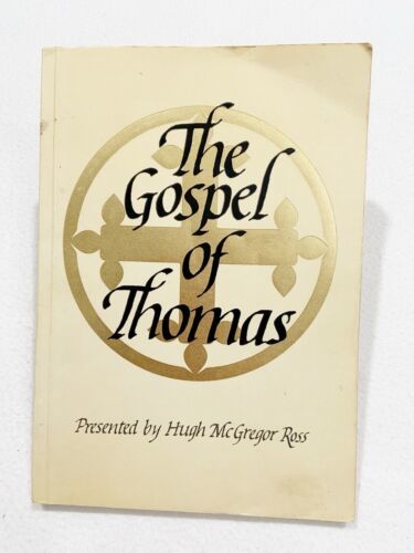 The Gospel Of Thomas by Hugn McGregor Ross, PB 1987 - $7.99