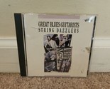 Great Blues Guitarists: String Dazzlers by Various Artists (CD, Apr-1991... - $6.64