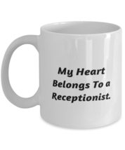 Inspire Receptionist Gifts, My Heart Belongs To a Receptionist, Receptionist 11o - £12.01 GBP+