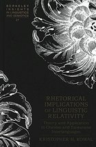 Rhetorical Implications of Linguistic Relativity: Theory and Application... - £22.60 GBP