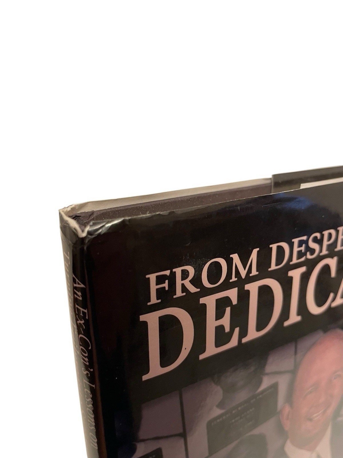 Signed - FROM DESPERATION TO DEDICATION: AN EX-CON'S LESSONS ON - Troy D. Evans Item image 9