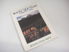 Rocky Mountain National Park Beyond Trail Ridge 1986 Book Full Color - £4.26 GBP