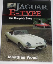 Jaguar E-Type The Complete Story by Jonathan Wood Vintage Trade Paperback - £11.77 GBP
