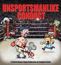 Unsportsmanlike Conduct: A Pearls Before Swine Collection (Volume 19) [P... - £5.98 GBP