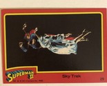 Superman II 2 Trading Card #29 Christopher Reeve Margot Kidder - £1.56 GBP