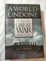 World Undone : The Story of the Great War, 1914 To 1918 Hardcover - $13.37