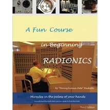 A Fun Course in Beginning Radionics: Miracles in the palms of your hands: Volume - £39.61 GBP