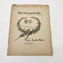 Just Awearyin Fot YouSheet Music by Carrie Jacobs-Bond 1901 - $9.89