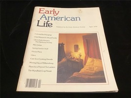 Early American Life Magazine April 1978 Colonial Bed Hangings, Pierced Lanterns - £7.99 GBP