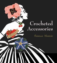 Learn to Crochet DIY Book Crocheted Accessories Step by Step Guide + Techniques - £15.81 GBP