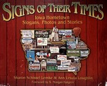 Signs of Their Times: Iowa Hometown Slogans, Photos, and Stories by Shar... - $11.39