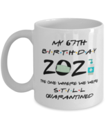 67th Birthday Mug for Women - my 67th Birthday 2021 The One Where we were  - £11.95 GBP
