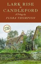 Lark Rise to Candleford: A Trilogy [Paperback] Flora Thompson; Julie Neild and R - £7.98 GBP