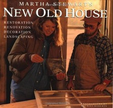 Martha Stewart&#39;s New Old House: Restoration, Renovation, Decoration, Landsca... - £7.41 GBP