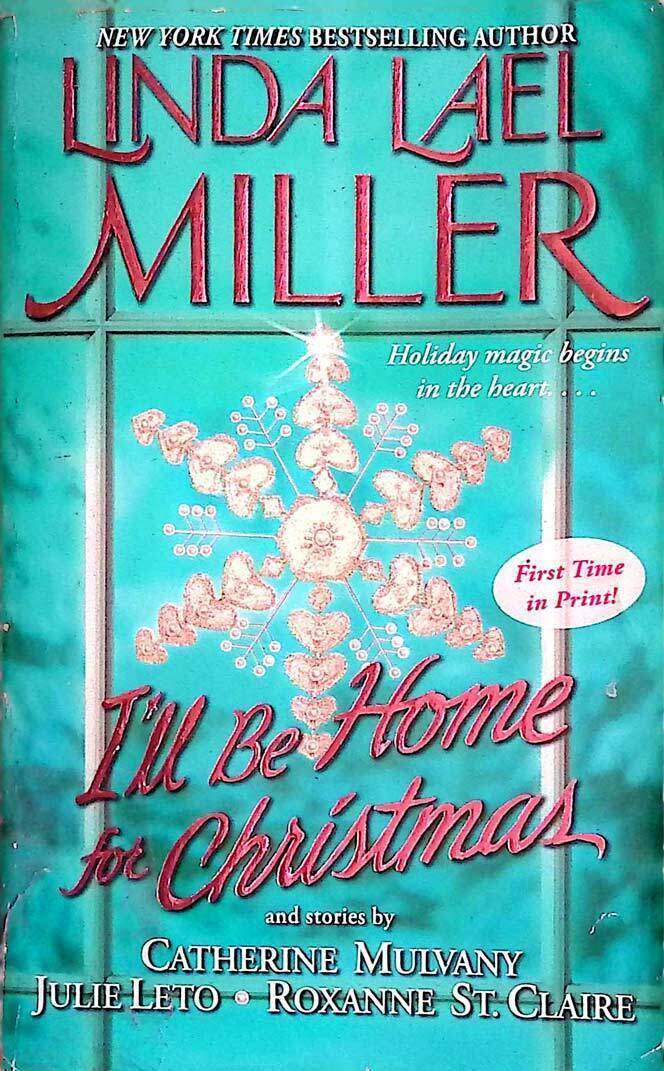 Primary image for I'll Be Home for Christmas: A Novel by Linda Lael Miller + stories