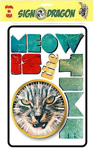 MEOW is the Time  Funny Novelty Metal Sign for your garage, man cave, yard or wa - $8.95