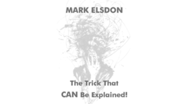 The Trick That CAN Be Explained! by Mark Elsdon - Trick - £23.35 GBP