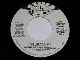 Jackie Rae And First Borne Too Hot To Sleep 45 Rpm Record Vinyl Midsong Label - £11.73 GBP