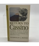 Return to Cassino by Harold L. Bond 1965 Paperback (Combat Vetran Recall... - £6.71 GBP