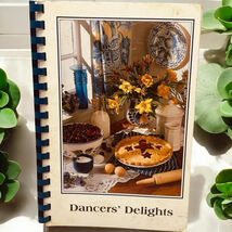 Dancer’s Delights Vtg 1995 Spiral Bound Recipe Cookbook  - $15.87