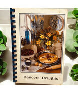Dancer’s Delights Vtg 1995 Spiral Bound Recipe Cookbook  - $15.87