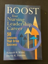 Boost Your Nursing Leadership - Paperback, by White PhD Kenneth - Very Good - $32.00