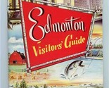 Edmonton Visitor&#39;s Guide Alberta Canada&#39;s Oil Centre 1950&#39;s - $37.62