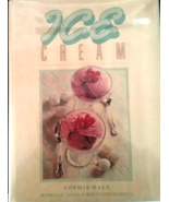 Ice Cream: Bombes, Sundaes, Sorbets and Sherbets - Sophie Hale - Hardcov... - $25.00
