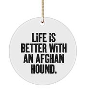 Funny Afghan Hound Dog , Life is Better with an Afghan Hound., Holiday Circle Or - £13.24 GBP