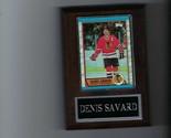 DENIS SAVARD PLAQUE CHICAGO BLACKHAWKS HOCKEY NHL   C - £0.00 GBP