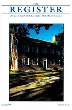 The Register Of The Kentucky Historical Society Spring 1998, Vol. 96, No. 2 - £5.76 GBP