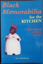 Black Memorabilia for the Kitchen. A Handbook &amp; Price Guide. Jan Lindenberger - £4.44 GBP