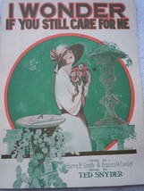 I Wonder If You Still Care For Me Sheet Music 1921 - £10.21 GBP