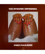 Pure Pleasure [Record] The Dynamic Superiors - $24.99
