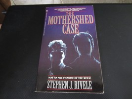 The Mothershed Case by Stephen J. Rivele (1992, Mass Market) - $13.85