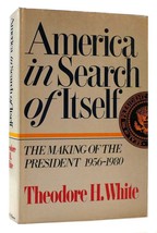 Theodore H. White America In Search Of Itself The Making Of The President 1956-1 - £38.22 GBP