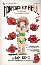 Hormones From Hell: The Ultimate Women&#39;s Humor Book by Jan King / 1990 - £0.89 GBP