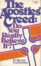 The Apostles&#39; creed: Do you really believe it? Lockerbie, D. Bruce - £1.96 GBP