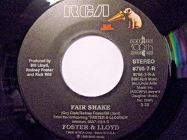 Foster &amp; Lloyd-Fair Shake / After I&#39;m Gone-45rpm-1988-NM - £3.95 GBP