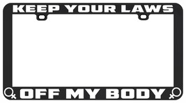 Keep Yours Off My Body Wt Abortion Rights PRO-CHOICE License Plate Frame - £5.47 GBP