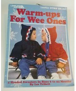 Leisure Arts 2763 Warm-ups For Wee Ones Crochet 4 Hooded Sweaters 6-24 M... - £6.97 GBP