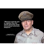 DOUGLAS MACARTHUR &quot;WHOEVER SAID THE PEN IS...&quot; QUOTE PHOTO VARIOUS SIZES - $4.73+
