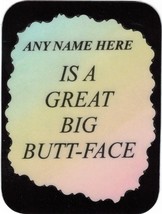 Personalized 3&quot; x 4&quot; Refrigerator Magnets Butt Face Joke Friends Family Gifts - $4.49