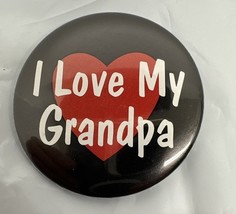 &quot;I Love My Grandpa&quot; Button Pin Back  2.25&quot;wide - $90.03 MXN