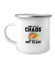 12oz Camper Mug Coffee Funny Some Call it Chaos We Call It Art Class  - £16.04 GBP