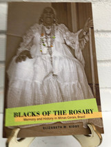 Blacks of the Rosary: Memory and H by Elizabeth W. Kiddy (2007, Trade Pa... - £14.30 GBP